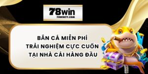 Bắn Cá Miễn Phí