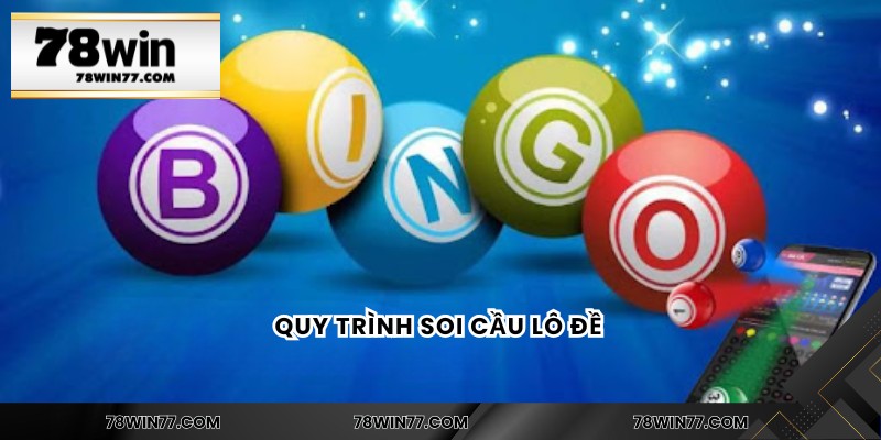Quy trình soi cầu lô đề 